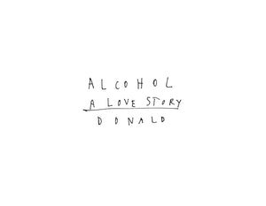 Alcohol a Love Story